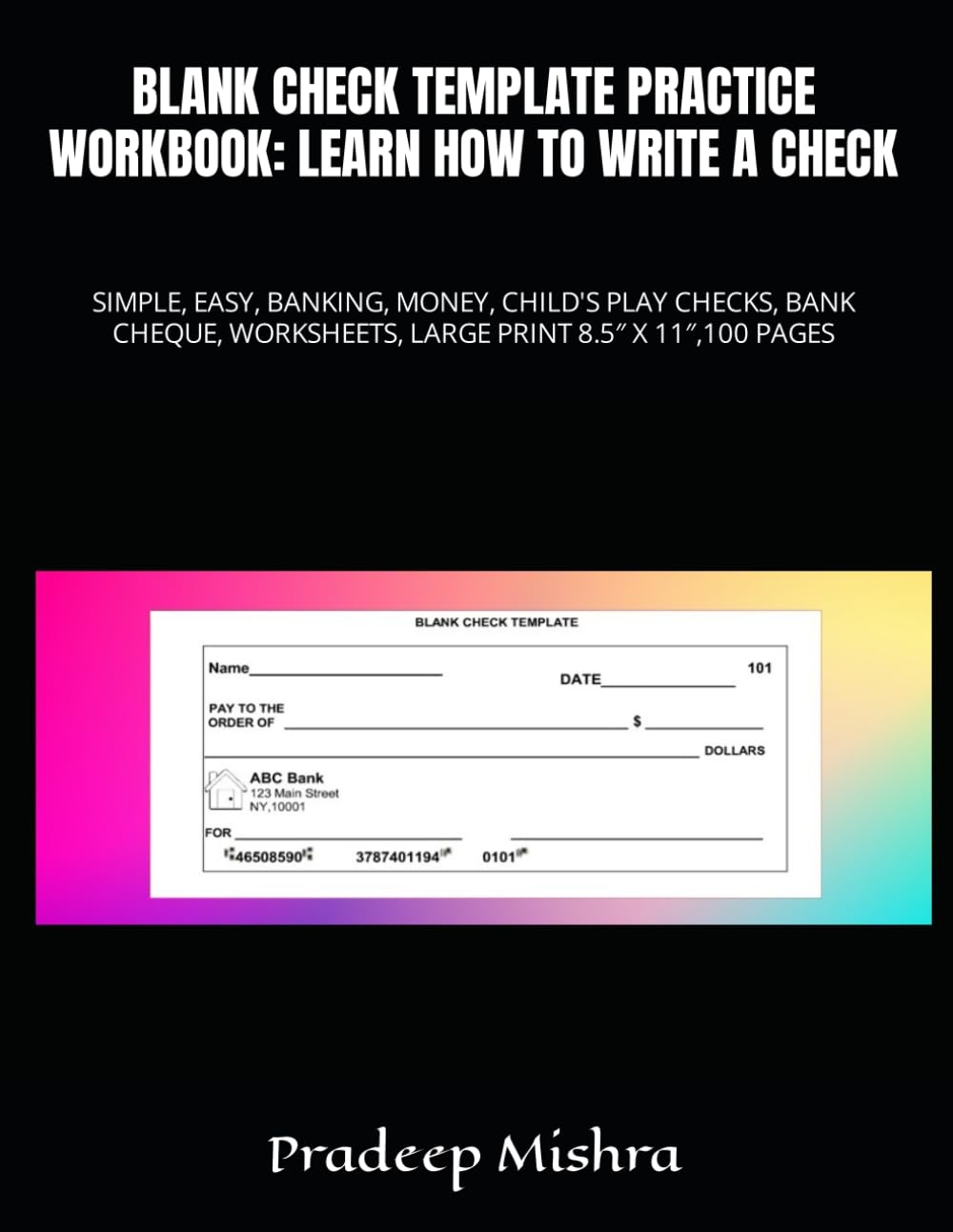 BLANK CHECK TEMPLATE PRACTICE WORKBOOK LEARN HOW TO WRITE A CHECK SIMPLE EASY BANKING MONEY CHILD S PLAY CHECKS BANK CHEQUE WORKSHEETS LARGE PRINT 8 5 X 11 100 PAGES Kumar Amazon de B cher BLANK CHECK TEMPLATE PRACTICE WORKBOOK LEARN HOW TO WRITE A CHECK SIMPLE EASY BANKING MONEY CHILD S PLAY CHECKS BANK CHEQUE WORKSHEETS LARGE PRINT 8 5 X 11 100 PAGES Kumar Amazon de B cher